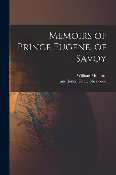 Produktbild: Memoirs of Prince Eugene, of Savoy