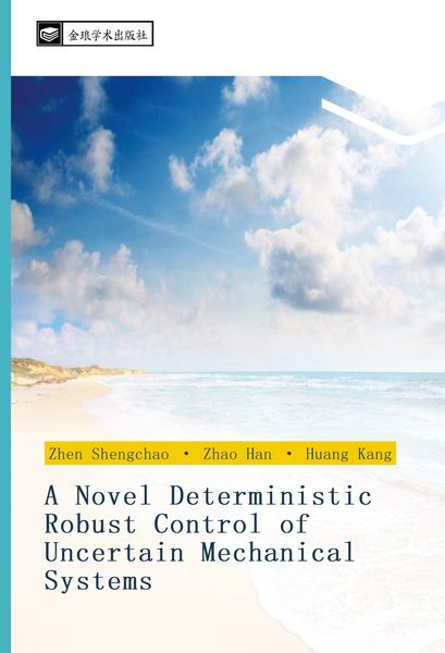 Produktbild: A Novel Deterministic Robust Control of Uncertain Mechanical Systems
