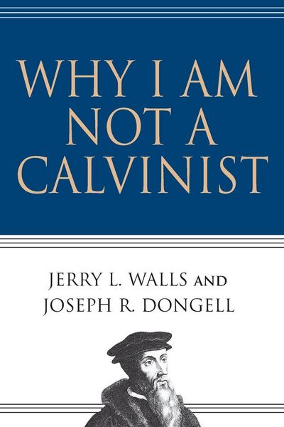 Produktbild: Why I Am Not a Calvinist