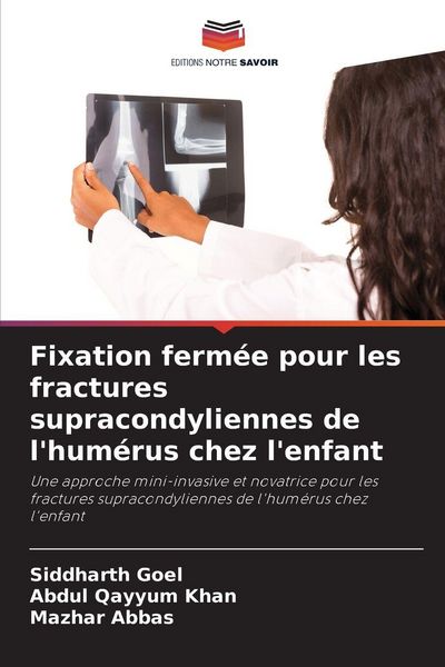 Produktbild: Fixation ferm&eacute;e pour les fractures supracondyliennes de l'hum&eacute;rus chez l'enfant