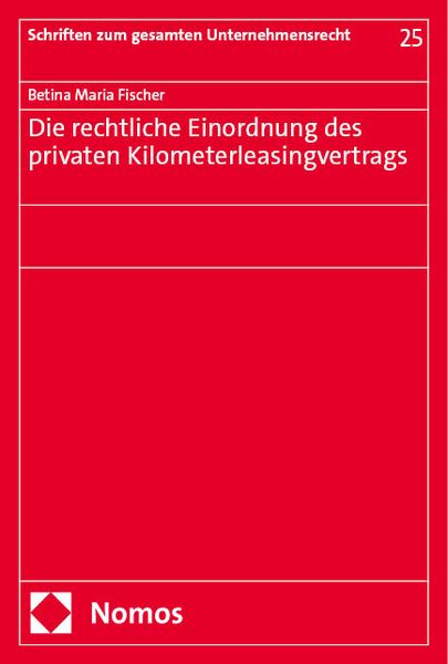 Produktbild: Die rechtliche Einordnung des privaten Kilometerleasingvertrags