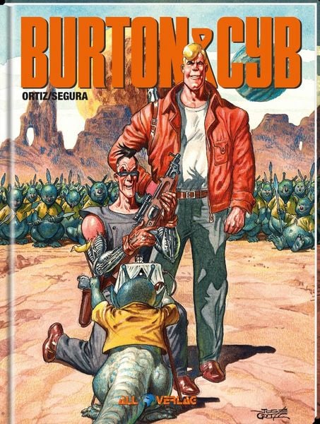 Burton & Cyb Gesamtausgabe, Gebundene Ausgabe von Antonio Segura,Jose Ortiz, All Verlag, 978-3-96804-319-7