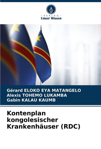 Kontenplan kongolesischer Krankenhäuser (RDC), Taschenbuch von Gérard Eloko Eya Matangelo , Alexis Tohemo Lukamba , Gabin Kalau Kaumb, Verlag Unser