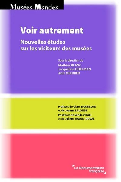 Produktbild: Voir autrement : nouvelles &eacute;tudes sur les visiteurs des mus&eacute;es