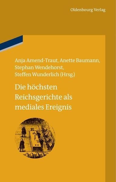 Produktbild: Die h&ouml;chsten Reichsgerichte als mediales Ereignis