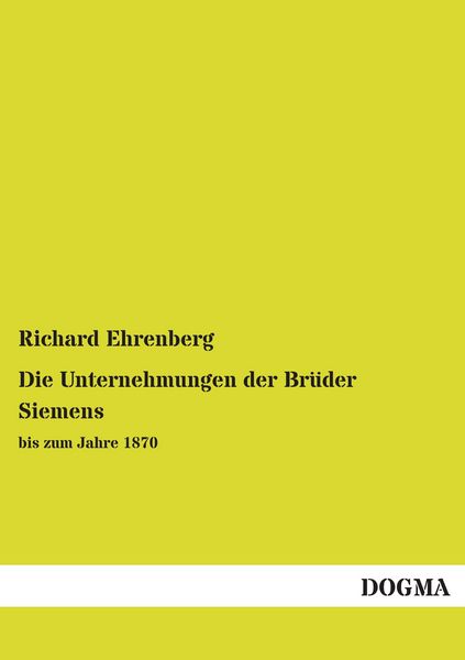 Produktbild: Die Unternehmungen der Br&uuml;der Siemens