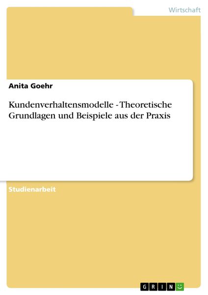 Produktbild: Kundenverhaltensmodelle - Theoretische Grundlagen und Beispiele aus der Praxis