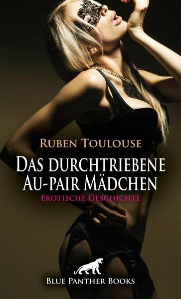 Produktbild: Das durchtriebene Au-pair M&auml;dchen | Erotische Geschichte + 3 weitere Geschichten