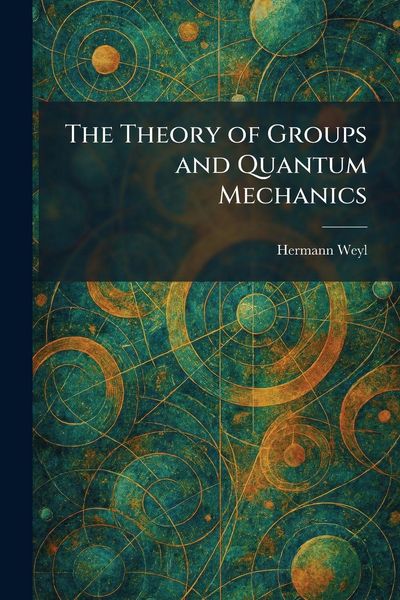 Produktbild: The Theory of Groups and Quantum Mechanics