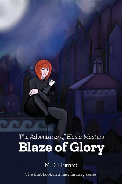 Produktbild: Blaze of Glory (The Adventures of Elasia Masters, #1)