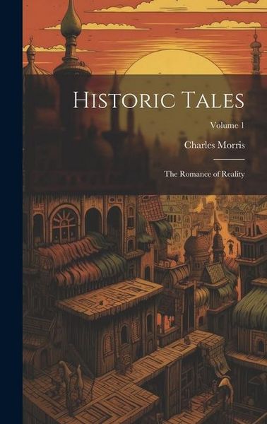 Produktbild: Historic Tales: The Romance of Reality; Volume 1