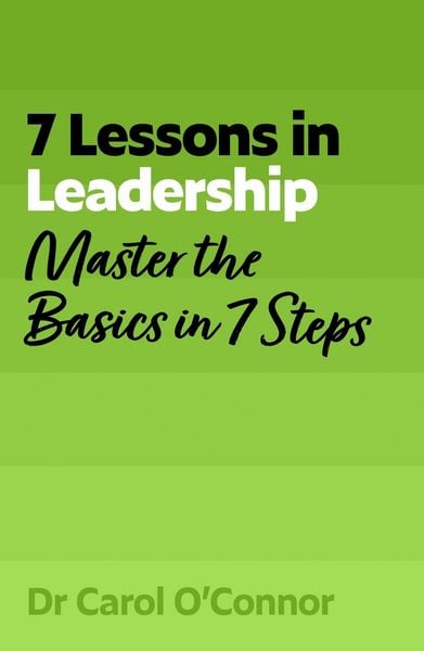7 Lessons in Leadership, Taschenbuch von Carol O'Connor; John Murray, 978-1-399-83011-9
