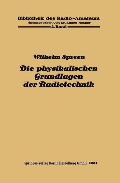 Produktbild: Die physikalischen Grundlagen der Radiotechnik mit besonderer Ber&uuml;cksichtigung der Empfangseinrichtungen