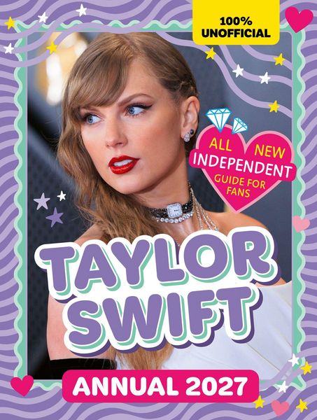 Produktbild: 100% Unofficial Taylor Swift Annual 2027