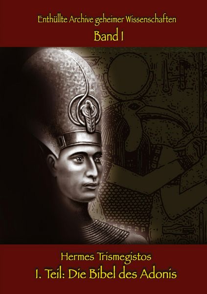 Produktbild: Enth&uuml;llte Archive geheimer Wissenschaften 1. Teil: Die Bibel des Adonis