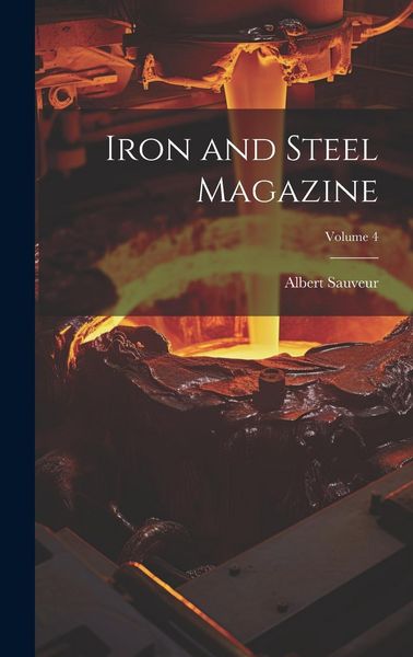 Produktbild: Iron and Steel Magazine; Volume 4