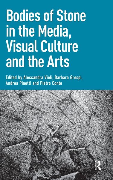 Produktbild: Bodies of Stone in the Media, Visual Culture and the Arts