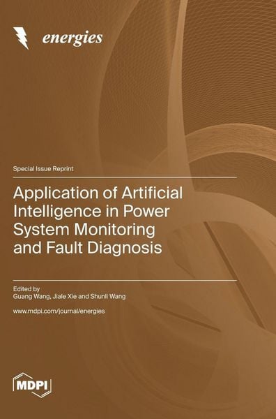Produktbild: Application of Artificial Intelligence in Power System Monitoring and Fault Diagnosis