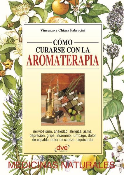 Produktbild: C&oacute;mo curarse con la aromaterapia