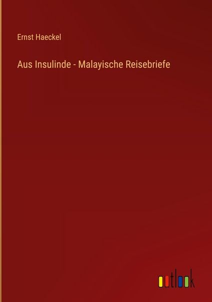 Produktbild: Aus Insulinde - Malayische Reisebriefe