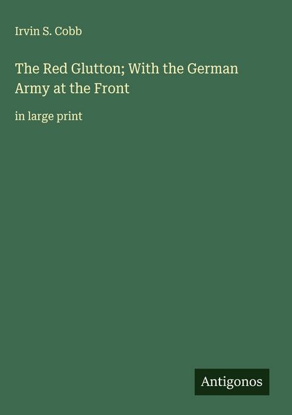 Produktbild: The Red Glutton; With the German Army at the Front