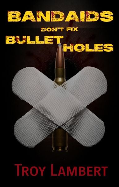 Produktbild: Bandaids Don't Fix Bullet Holes