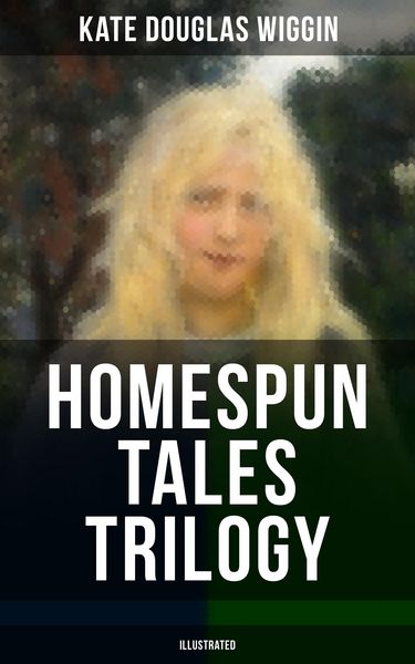 Produktbild: Homespun Tales Trilogy (illustrated)