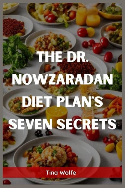 The Dr. Nowzaradan Diet Plans Seven Secrets