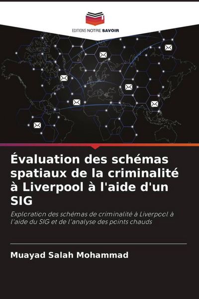 Produktbild: &Eacute;valuation des sch&eacute;mas spatiaux de la criminalit&eacute; &agrave; Liverpool &agrave; l'aide d'un SIG