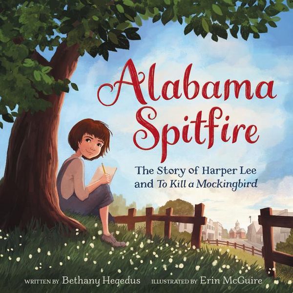 Produktbild: Hegedus, B: Alabama Spitfire: The Story of Harper Lee and to