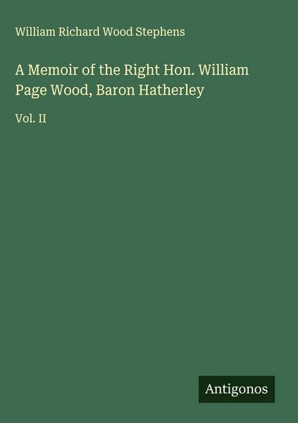 Produktbild: A Memoir of the Right Hon. William Page Wood, Baron Hatherley