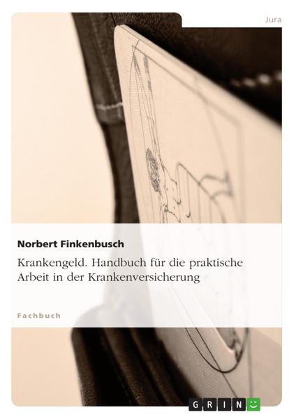 Produktbild: Krankengeld. Handbuch f&uuml;r die praktische Arbeit in der Krankenversicherung
