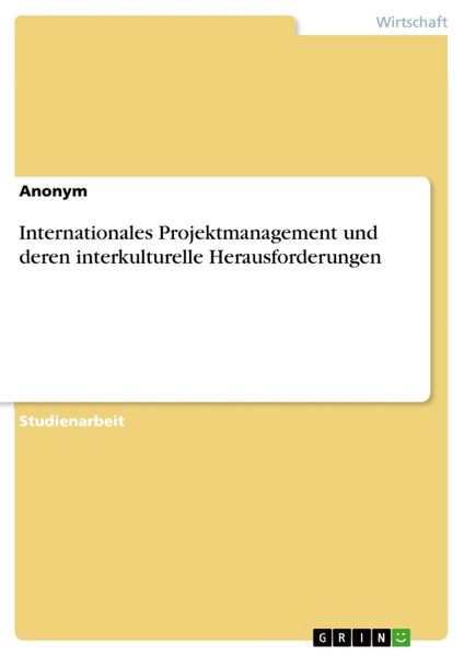 Produktbild: Internationales Projektmanagement und deren interkulturelle Herausforderungen