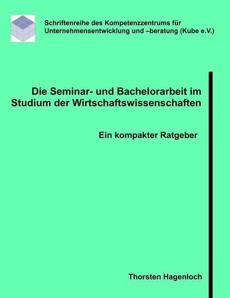 Produktbild: Die Seminar- und Bachelorarbeit im Studium der Wirtschaftswissenschaften
