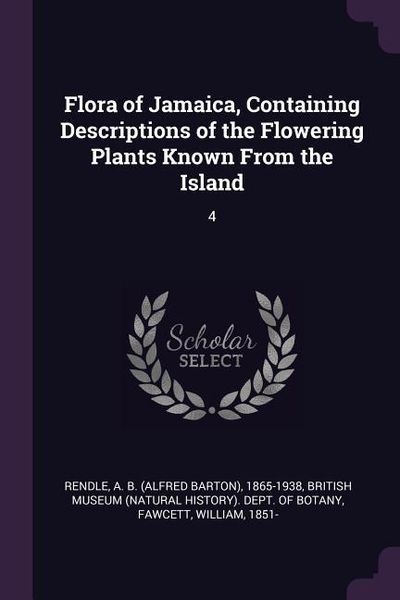 Produktbild: Flora of Jamaica, Containing Descriptions of the Flowering Plants Known From the Island