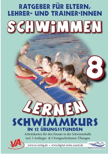 Schwimmen lernen 8: Schwimmkurs in 12 Übungsstunden