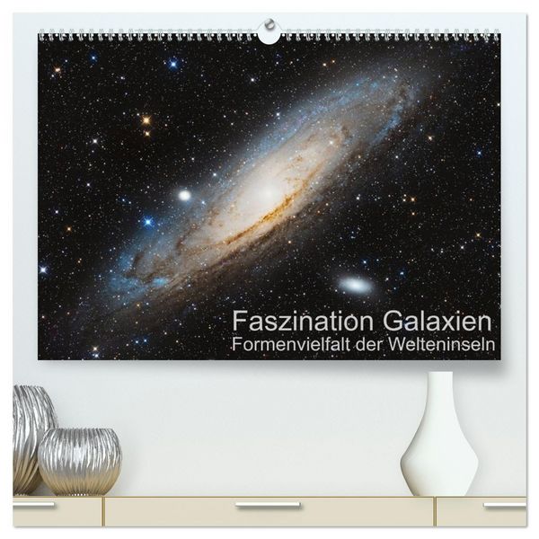 Produktbild: Faszination Galaxien Formenvielfalt der Welteninseln (hochwertiger Premium Wandkalender 2026 DIN A2 quer), Kunstdruck in Hochglanz
