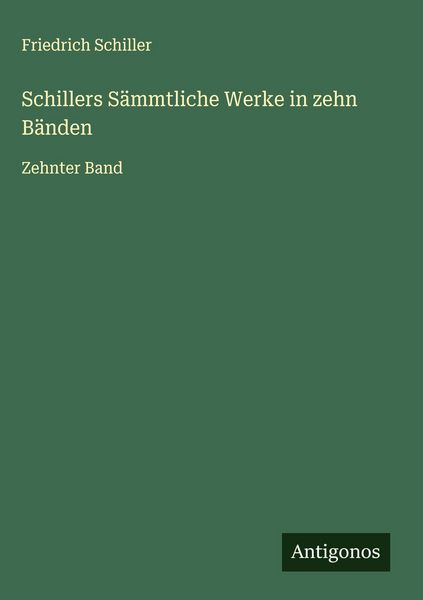 Produktbild: Schillers S&auml;mmtliche Werke in zehn B&auml;nden