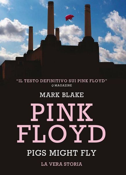 Produktbild: Pink Floyd. Pigs might fly: la vera storia
