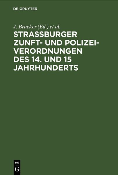 Produktbild: Strassburger Zunft- und Polizei-Verordnungen des 14. und 15 Jahrhunderts