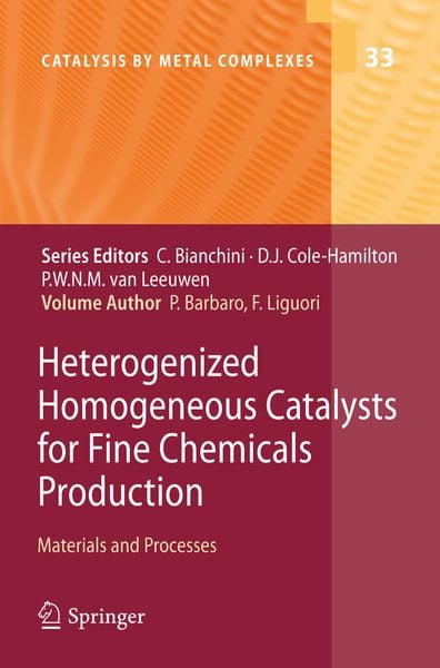 Produktbild: Heterogenized Homogeneous Catalysts for Fine Chemicals Production