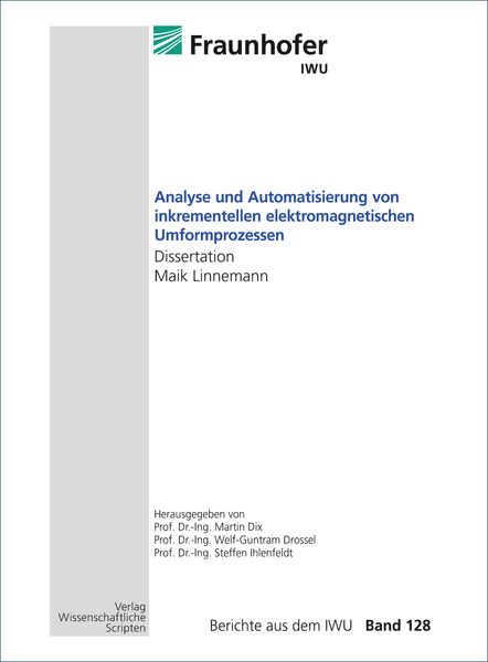 Produktbild: Analyse und Automatisierung von inkrementellen elektromagnetischen Umformprozessen