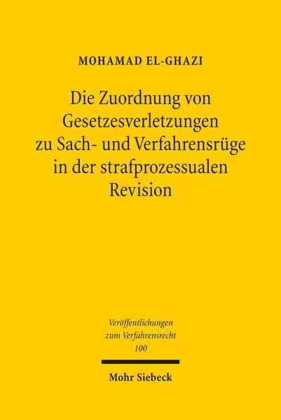Produktbild: Die Zuordnung von Gesetzesverletzungen zu Sach- und Verfahrensr&uuml;ge in der strafprozessualen Revision