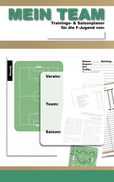 Produktbild: MEIN TEAM | Trainings- & Saisonplaner f&uuml;r die F-Jugend