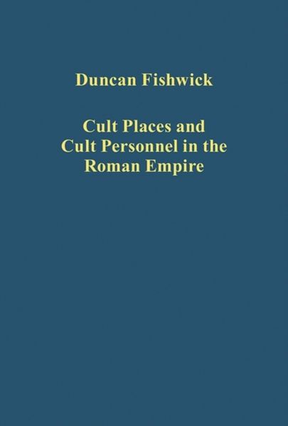 Produktbild: Fishwick, D: Cult Places and Cult Personnel in the Roman Emp