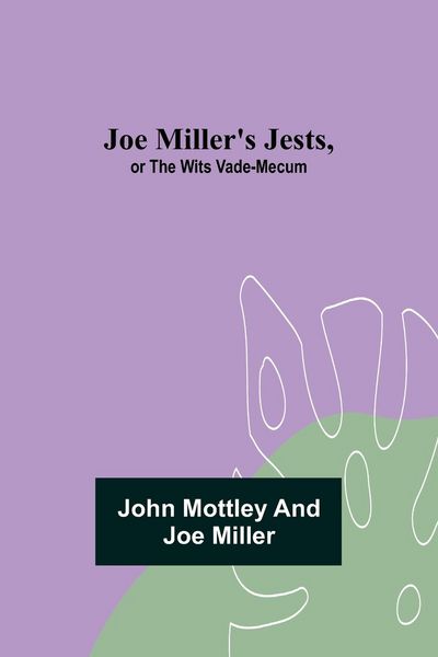 Produktbild: Joe Miller's Jests, or The Wits Vade-Mecum