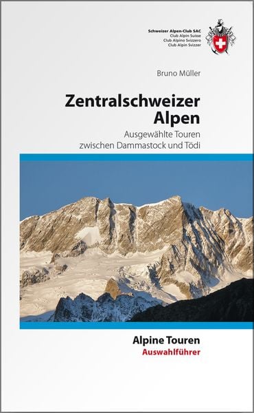 Zentralschweizer Alpen, Gebundene Ausgabe von Bruno Müller, Weber Verlag AG - SAC-Verlag, 9783859023147