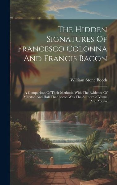 Produktbild: The Hidden Signatures Of Francesco Colonna And Francis Bacon