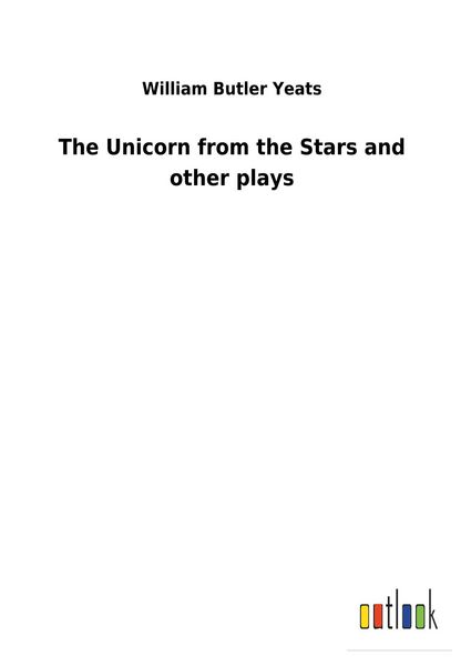 Produktbild: The Unicorn from the Stars and other plays