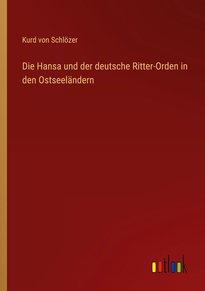 Produktbild: Die Hansa und der deutsche Ritter-Orden in den Ostseel&auml;ndern